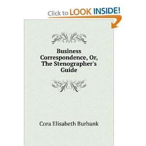  , Or, The Stenographers Guide Cora Elisabeth Burbank Books