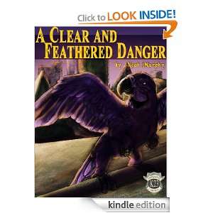 Clear and Feathered Danger (K23 Detectives) Noah Murphy  