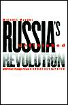 Russias Unfinished Revolution Political Change from Gorbachev to 