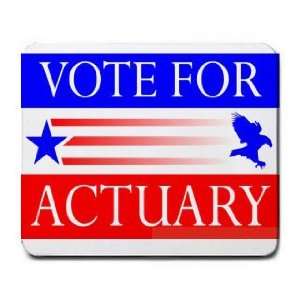  VOTE FOR ACTUARY Mousepad