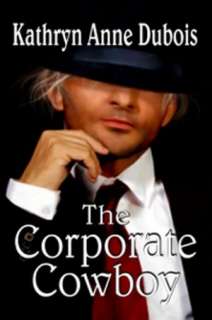   The Corporate Cowboy by Kathryn Dubois, New Concepts 