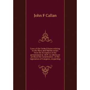   legislation of Congress, respecting John F Callan  Books