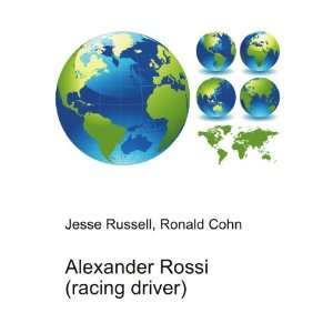  Alexander Rossi (racing driver) Ronald Cohn Jesse Russell 