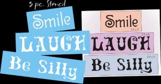 New Stencil Trio #T154 ~ Smile, Laugh, Be Silly   paint your own home 