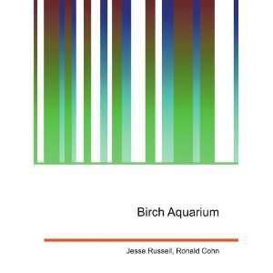  Birch Aquarium Ronald Cohn Jesse Russell Books