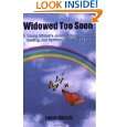 Widowed Too Soon A Young Widows Journey Through Grief, Healing, and 