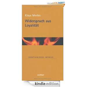 Widerspruch aus Loyalität (German Edition) Klaus Mertes  