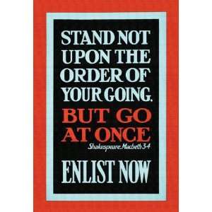  Stand Not But Go at Once. Enlist Now 12x18 Giclee on 