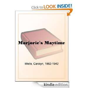 Marjories Maytime Carolyn Wells  Kindle Store