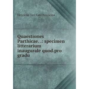  inaugurale quod.pro gradu . Henricus Ten Cate Fennema Books