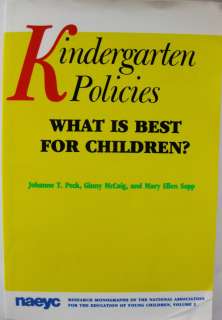 Kindergarten Policies What Is Best for Children? by Peck, McCaig 