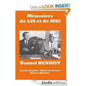 Mémoires de Lui et de Moi (French Edition) Daniel Benoist  