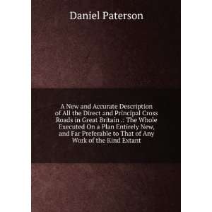   Preferable to That of Any Work of the Kind Extant Daniel Paterson