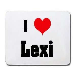  I Love/Heart Lexi Mousepad
