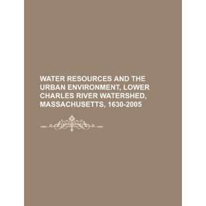  Water resources and the urban environment, lower Charles 