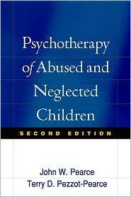 Psychotherapy of Abused and Neglected Children, (1593852134), John W 