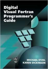 Digital Visual Fortran Programmers Guide, (1555582184), Michael Etzel 