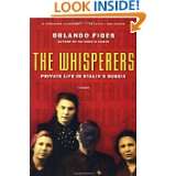 The Whisperers Private Life in Stalins Russia by Orlando Figes (Nov 