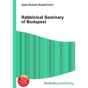  Rabbinical Seminary of Budapest Ronald Cohn Jesse Russell 