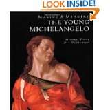 The Young Michelangelo The Artist in Rome, 1496 1501 and Michelangelo 