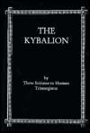 The Kybalion A Study of the Hermetic Philosophy of Ancient Egypt and 