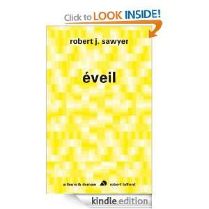 Eveil (Ailleurs et Demain) (French Edition) ROBERT J. SAWYER, Patrick 