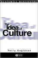 The Idea of Culture Terry Eagleton