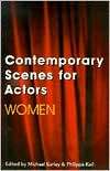 Contemporary Scenes for Actors; Women, (0878300783), Michael Earley 