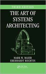 The Art of Systems Architecting, Third Edition, (1420079131), Mark W 