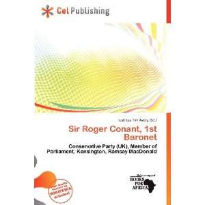   Roger Conant, 1st Baronet (9786200892560) Iustinus Tim Avery Books