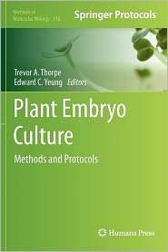 Plant Embryo Culture Methods and Protocols, Vol. 710, (1617379875 