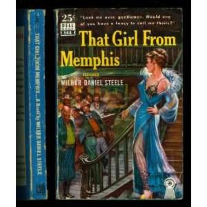  That Girl from Memphis Wilbur Daniel Steele Books
