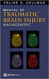 Manual of Traumatic Brain Injury Management, (1936287013), Felise S 