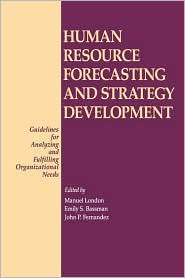 Human Resource Forecasting And Strategy Development, (0899304362 