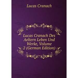   Werke, Volume 2 (German Edition) (9785875457647) Lucas Cranach Books