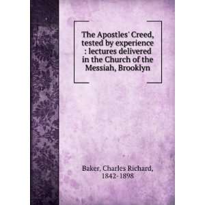  The Apostles Creed, tested by experience  lectures 