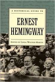 Historical Guide to Ernest Hemingway, (019512152X), Linda Wagner 