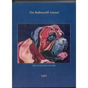    The Bullmastiff Annual Volume 5, 1997 Cynthia L. Kerstiens Books