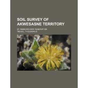  Soil Survey of Akwesasne Territory St. Regis Mohawk 