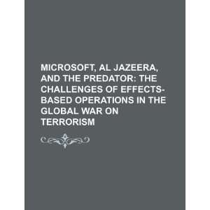  Microsoft, Al Jazeera, and the Predator the challenges of 