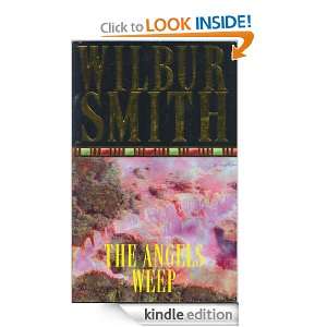 The Angels Weep Wilbur Smith  Kindle Store