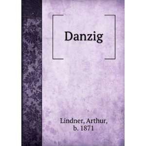  Danzig Arthur, b. 1871 Lindner Books