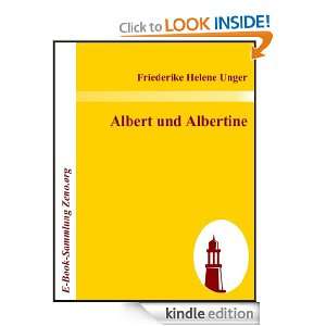 Albert und Albertine (German Edition) Friederike Helene Unger  