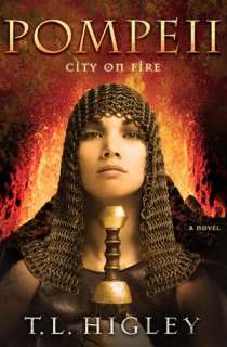   Pompeii City on Fire by T. L. Higley, B&H Publishing 