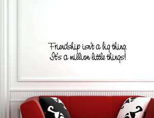 FRIENDSHIP ISNT A BIG THING Vinyl wall quotes lettering  