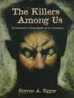 The Killers Among Us An Examination of Serial Murder and Its 