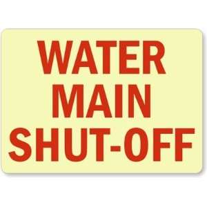  Water Main Shut Off Glow Aluminum Sign, 14 x 10 Office 