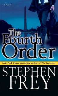   The Fourth Order A Novel by Stephen Frey, Random 