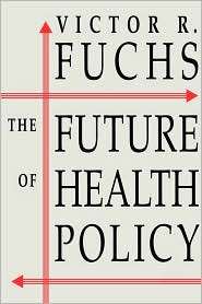   Policy, (067433826X), Victor R. Fuchs, Textbooks   