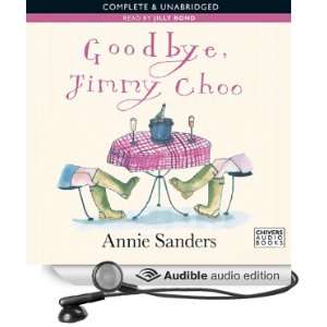  Goodbye, Jimmy Choo (Audible Audio Edition) Annie Sanders 